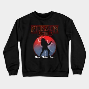 Munson Most Metal Ever Crewneck Sweatshirt